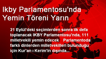 Ikby Parlamentosu'nda Yemin Töreni Yarın