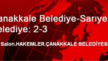 Çanakkale Belediye-Sarıyer Belediye: 2-3