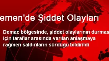 Yemen'de Şiddet Olayları