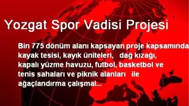 Yozgat Spor Vadisi Projesi