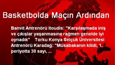Basketbolda Maçın Ardından