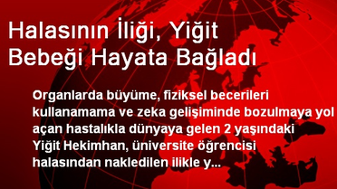 Halasının İliği, Yiğit Bebeği Hayata Bağladı