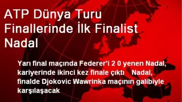 ATP Dünya Turu Finallerinde İlk Finalist Nadal