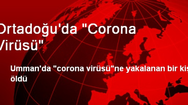 Ortadoğu'da 'Corona Virüsü'