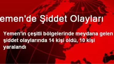 Yemen'de Şiddet Olayları