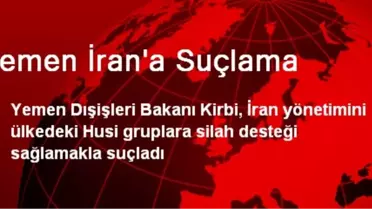 Yemen İran'a Suçlama