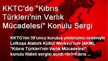 KKTC'de 30. Yıl Dönümüne Özel Sergi Açıldı
