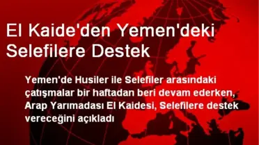 El Kaide'den Yemen'deki Selefilere Destek