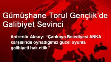 Gümüşhane Torul Gençlik'de Galibiyet Sevinci