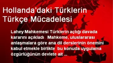 Hollanda'daki Türklerin Türkçe Mücadelesi