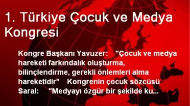 1. Türkiye Çocuk ve Medya Kongresi