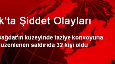 Irak'ta Şiddet Olayları