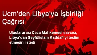 UCM Libya'dan Seyfülislam Kaddafi'yi İstiyor