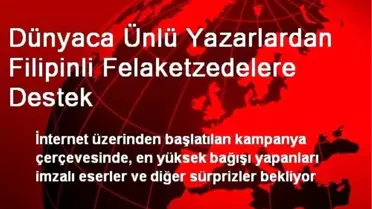 Dünyaca Ünlü Yazarlardan Filipinli Felaketzedelere Destek