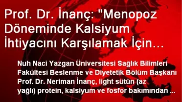 Prof. Dr. İnanç: 'Menopoz Döneminde Kalsiyum İhtiyacını Karşılamak İçin Light Süt Tüketilmeli'
