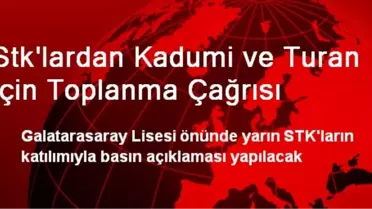 Stk'lardan Kadumi ve Turan İçin Toplanma Çağrısı