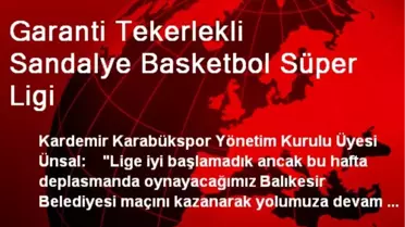 Garanti Tekerlekli Sandalye Basketbol Süper Ligi