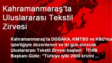 Kahramanmaraş'ta Uluslararası Tekstil Zirvesi