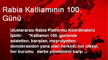 Rabia Katliamının 100. Günü