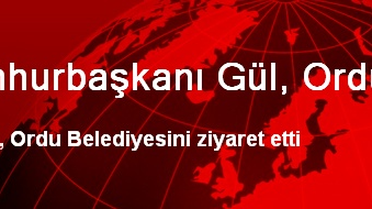 Cumhurbaşkanı Gül, Ordu'da
