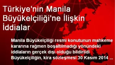 Türkiye'nin Manila Büyükelçiliği'ne İlişkin İddialar
