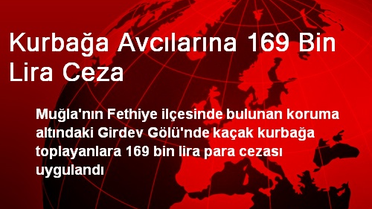 Fethiye'de Kurbağa Avcılarına 169 Bin Lira Ceza Verildi