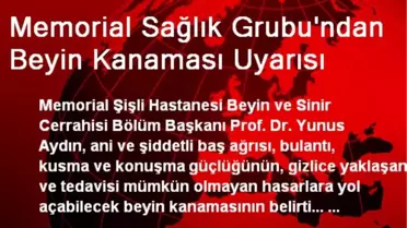 Memorial Sağlık Grubu'ndan Beyin Kanaması Uyarısı