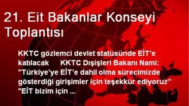 21. Eit Bakanlar Konseyi Toplantısı