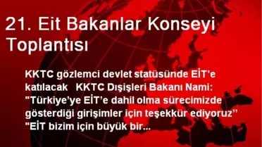 21. Eit Bakanlar Konseyi Toplantısı