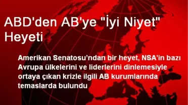 ABD'den AB'ye 'İyi Niyet' Heyeti