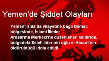 Yemen'de Şiddet Olayları