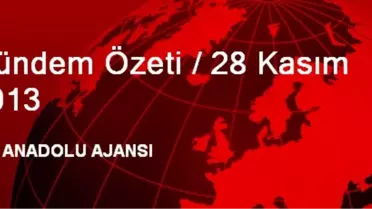 Gündem Özeti / 28 Kasım 2013