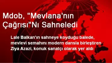 MDOB, 'Mevlana'nın Çağrısı'nı Sahneledi