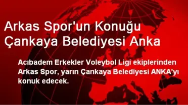 Arkas Spor'un Konuğu Çankaya Belediyesi Anka