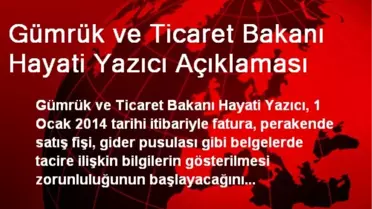 Gümrük ve Ticaret Bakanı Hayati Yazıcı Açıklaması
