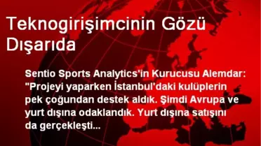 Teknogirişimcinin Gözü Dışarıda