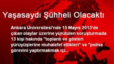 Yaşasaydı Şühheli Olacaktı