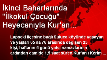 İkinci Baharlarında 'İlkokul Çocuğu' Heyecanıyla Kur'an Öğreniyorlar