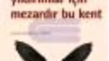 Yıldırımlar İçin Mezardır Bu Kent Kitabı