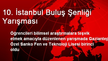10. İstanbul Buluş Şenliği Yarışması