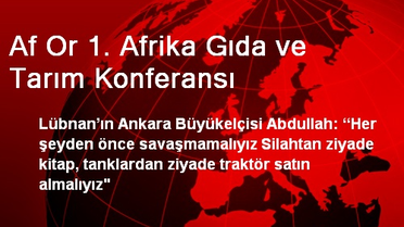 Af Or 1. Afrika Gıda ve Tarım Konferansı