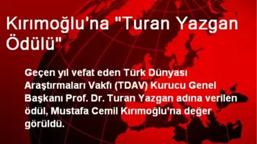 Mustafa Cemil Kırımoğlu'na 'Turan Yazgan Ödülü' Verildi
