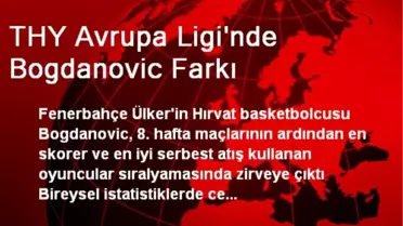THY Avrupa Ligi'nde Bogdanovic Farkı