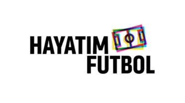 Hayatım Futbol'un 107. Sayısı Çıktı