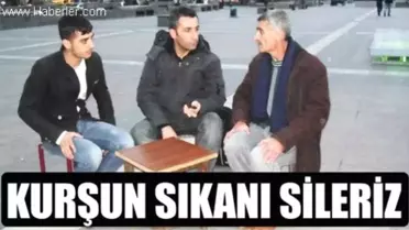 'İlk Kurşunu Kim Atarsa Onu Sileriz'