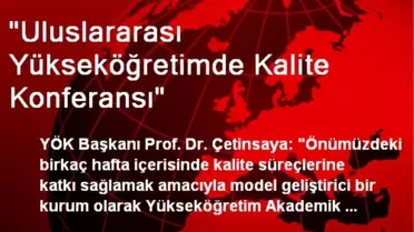 'Uluslararası Yükseköğretimde Kalite Konferansı'