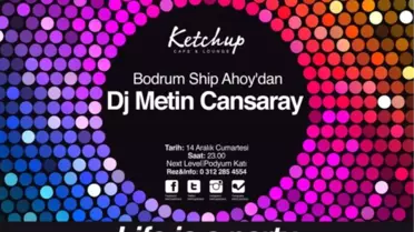 'Ketchup' da'Dj Yiğit Tekin' ve 'DJ Metin Cansaray' Rüzgarı Esecek