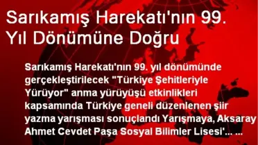 Sarıkamış Harekatı'nın 99. Yıl Dönümüne Doğru
