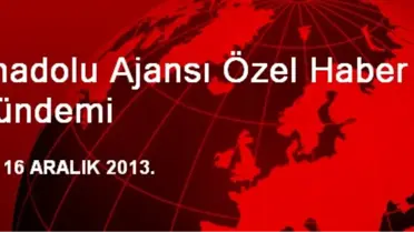 Anadolu Ajansı Özel Haber Gündemi