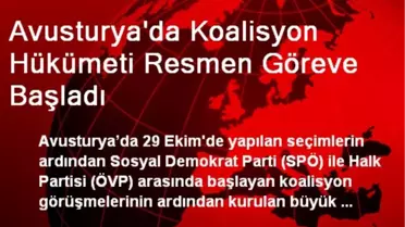Avusturya'da Koalisyon Hükümeti Resmen Göreve Başladı